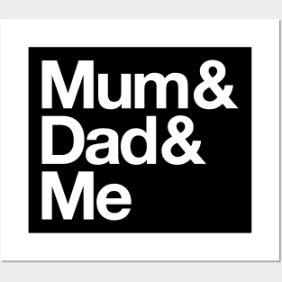 Mum & Dad & Me Posters and Art